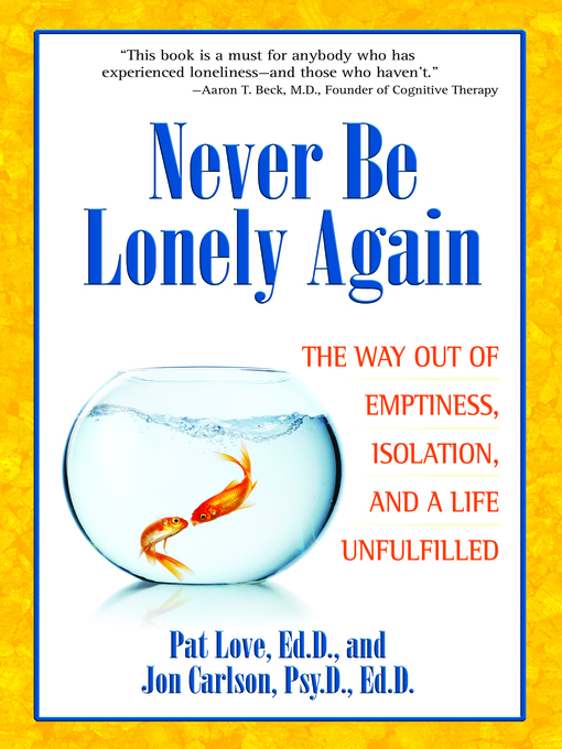 Title details for Never Be Lonely Again by Pat Love, Ed.D. - Available